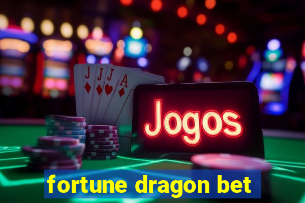 fortune dragon bet